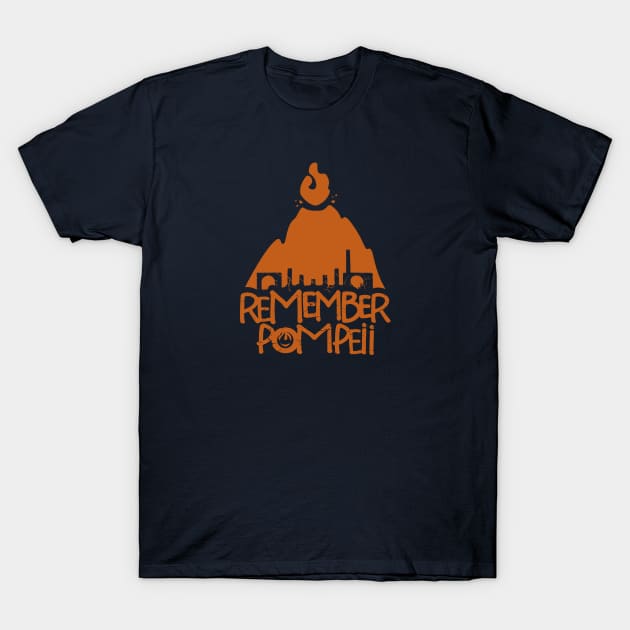 Remember Pompeii T-Shirt by Go Mouse Scouts